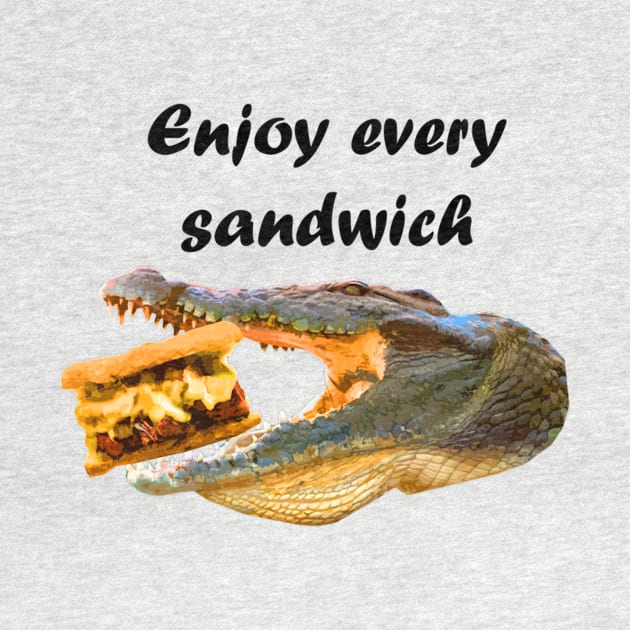 enjoy every sandwich by richercollections